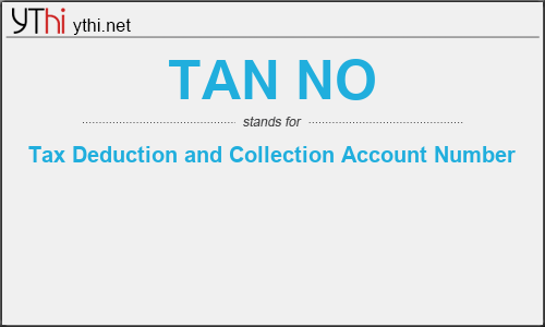 What does TAN NO mean? What is the full form of TAN NO?